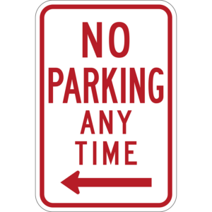 R7-1L No Parking Any Time with Left Arrow Sign