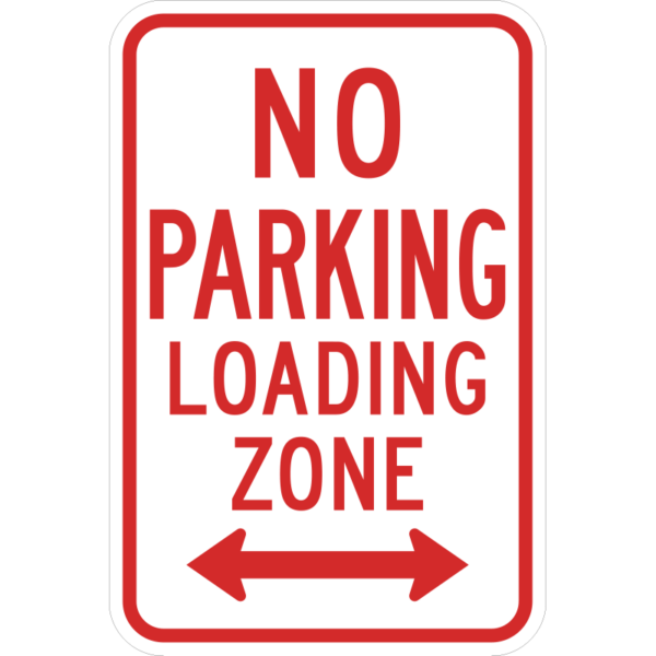 R7-6D No Parking Loading Zone Double Arrow Sign