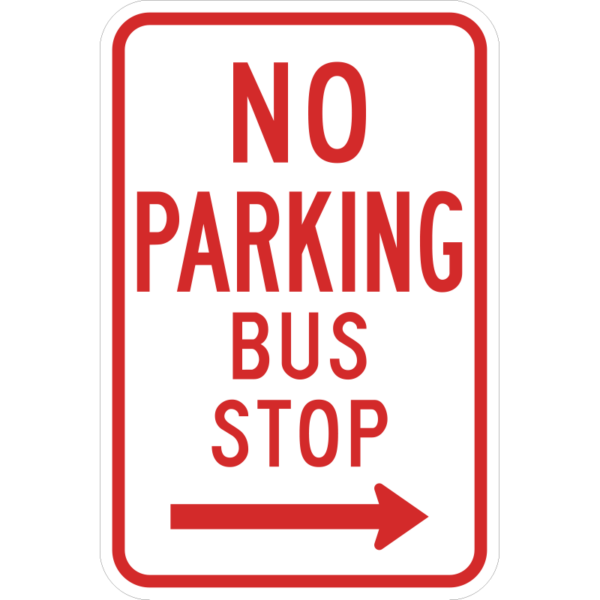 R7-7R No Parking Bus Stop Right Arrow Sign