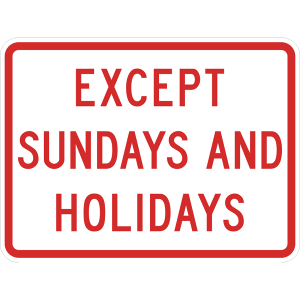 R8-3bP Except Sundays And Holidays Plaque Sign