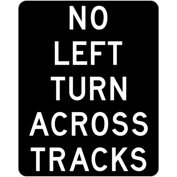 R3-2a No Left Turn Across Tracks Sign