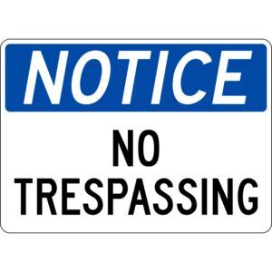 Notice No Trespassing Sign