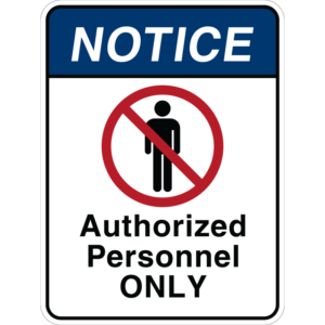 Notice Authorized Personnel Only Sign