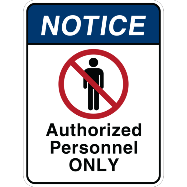 Notice Authorized Personnel Only Sign