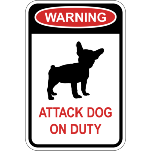 Warning French Bulldog Attack Dog Sign