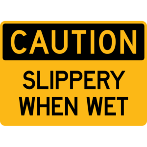 Caution Slippery When Wet Sign