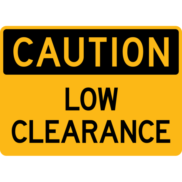 Caution Low Clearance Sign