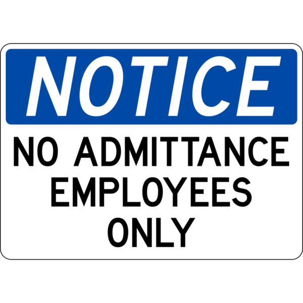 Notice No Admittance Employees Only Sign