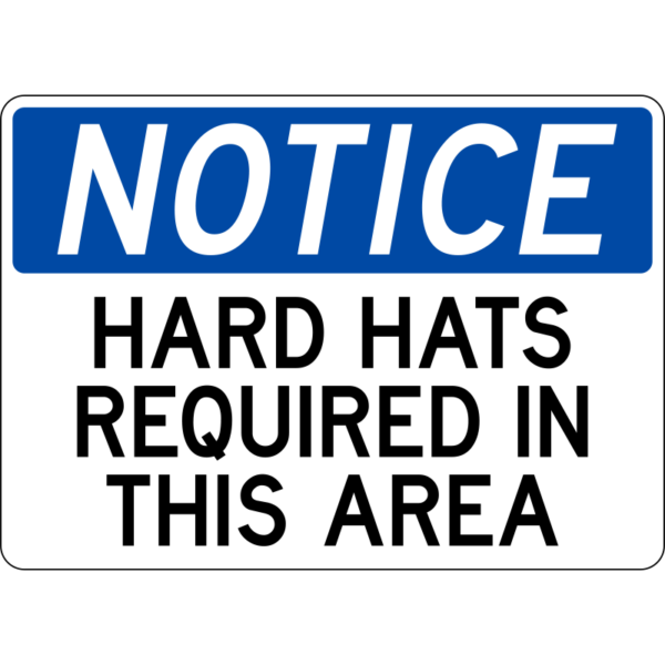 Notice Hard Hats Required in This Area Sign