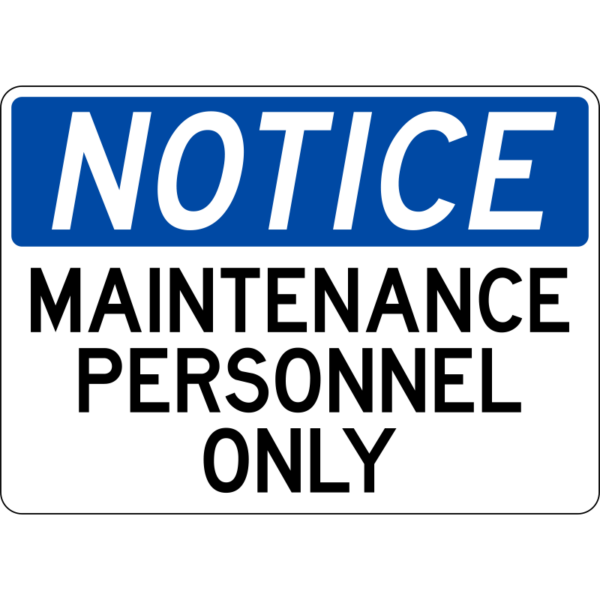 Notice Maintenance Personnel Only Sign