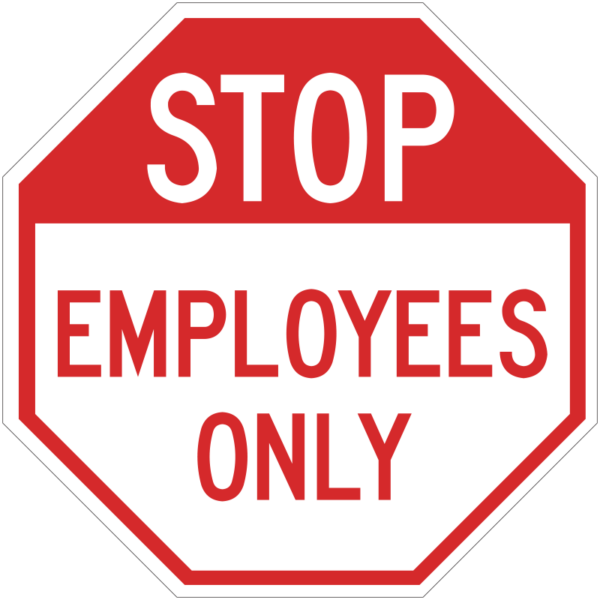 Stop Employees Only Sign