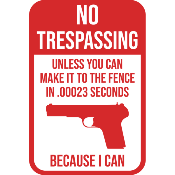 No Trespassing Unless Sign