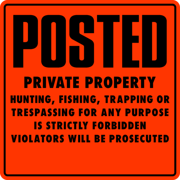 Orange and black Posted Private Property Sign