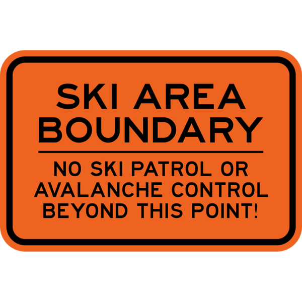 Ski Area Boundary Sign - Horizontal sign that says "ski Area boundary No Ski Patrol or Avalanche Control Beyond This Point