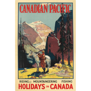 rectangular sign with text that says "Canadian Pacific Holidays in Canada" with woman putting a saddle on a horse in the mountains.